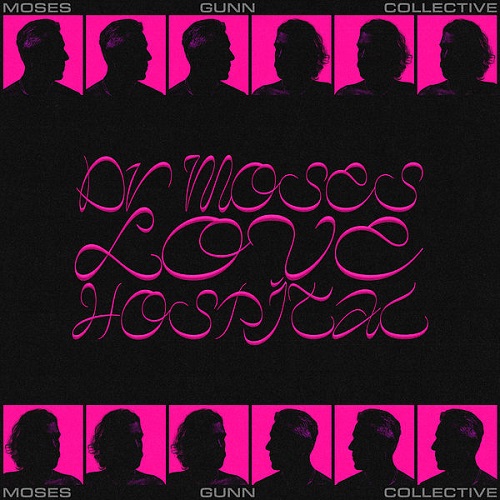Moses Gunn Collective - Dr Moses Love Hospital 2022