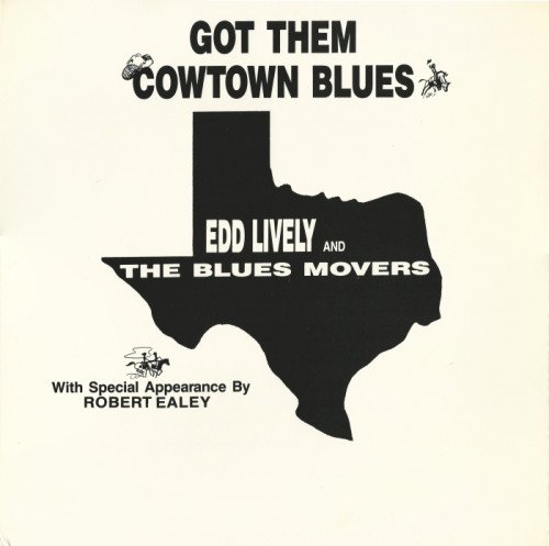 Edd Lively And The Blues Movers - Got Them Cowtown Blues [Vinyl-Rip] (1988)