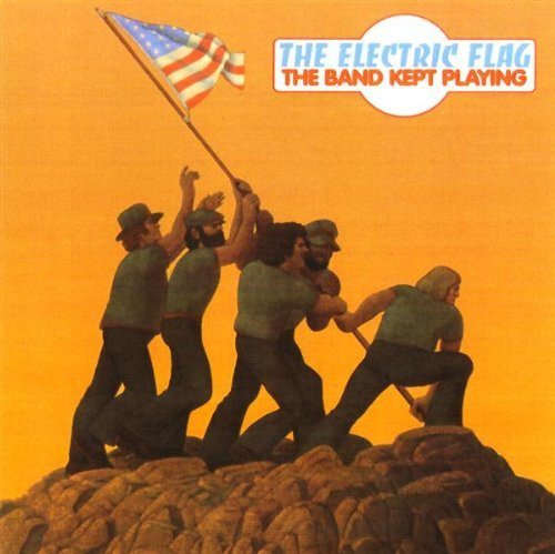 The Electric Flag - The Band Kept Playing (1974)