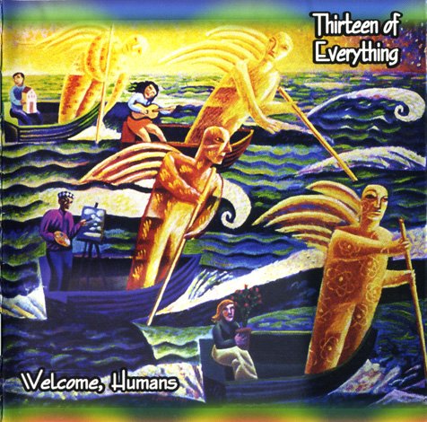Thirteen Of Everything - Welcome Humans (2005)