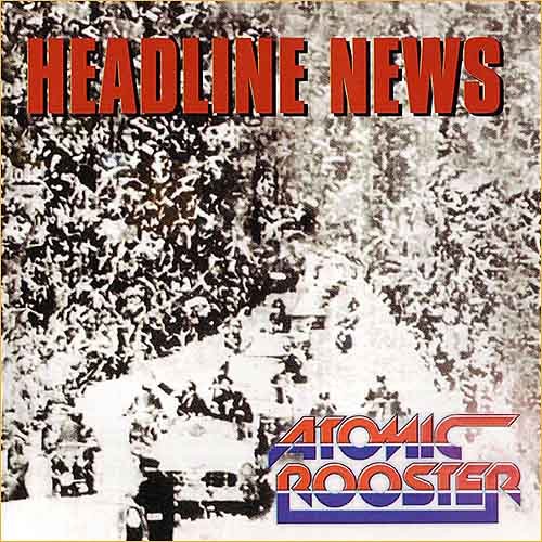 Atomic Rooster - Headline News (1983)