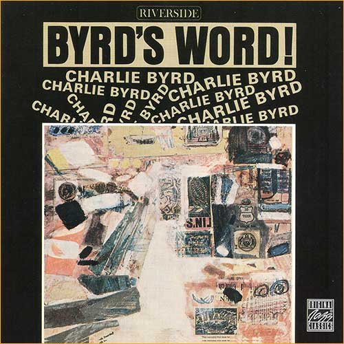 Charlie Byrd - Byrd's Word! (Recorded 1958) (1962)
