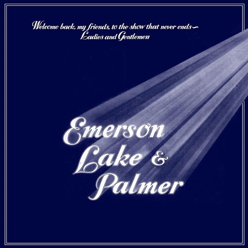 Emerson, Lake & Palmer - Welcome Back My Friends to the Show That Never Ends - Ladies and Gentlemen (Live) (2016) 1974