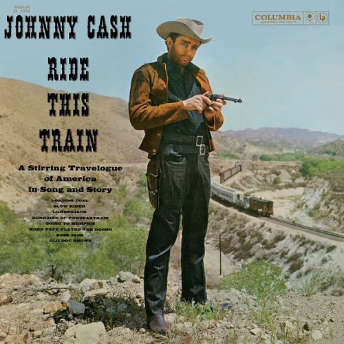 Johnny Cash - Ride This Train 1960