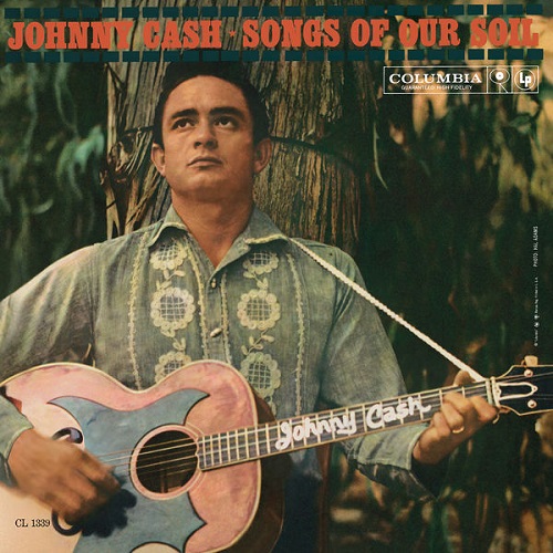 Johnny Cash - Songs Of Our Soil 1959