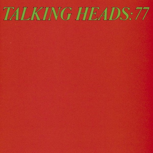 Talking Heads - Talking Heads: 77 1977