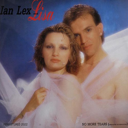 Ian Lex And Lisa - No More Tears (Enough Is Enough) (Remastered 2022) (4 x File, FLAC) 2022