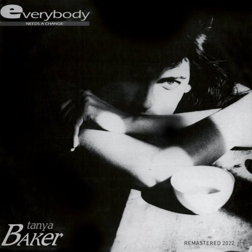 Tanya Baker - Everybody Needs A Change (Remastered 2022) (6 x File, FLAC) 2022