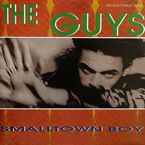 The Guys - Smalltown Boy (Remastered 2022) (4 x File, FLAC) 2022
