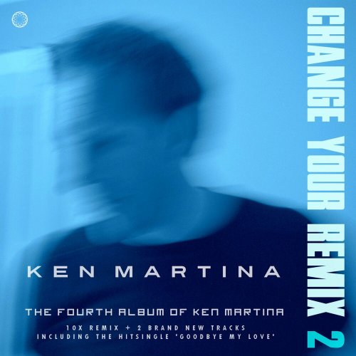 Ken Martina - Change Your Remix Vol. 2 (12 x File, FLAC, Album) 2022