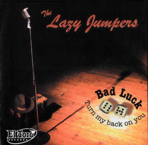 Lazy Jumpers - Bad Luck (2005)