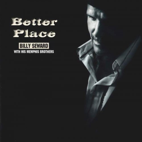 Billy Seward With His Memphis Brothers - Better Place (2011)