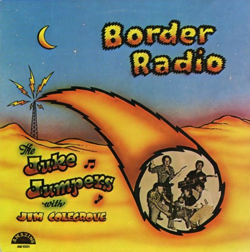 Juke Jumpers with Jim Colegrove - Border Radio (1980) [Vinyl-Rip]