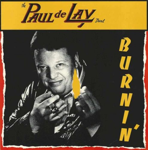 Paul deLay Band - Burnin' (1988) [Vinyl-Rip]