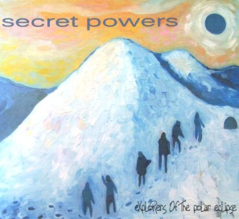 Secret Powers - Explorers Of The Polar Eclipse (2008)