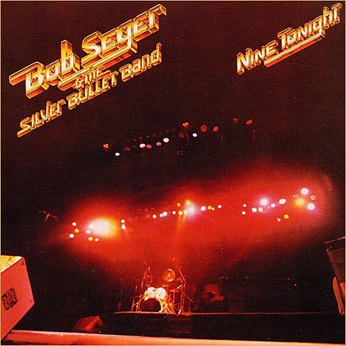 Bob Seger - Nine Tonight (Live 2xLP on 1CD) (1981)