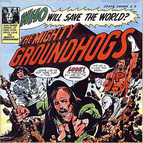 Groundhogs - Who Will Save The World (1972)