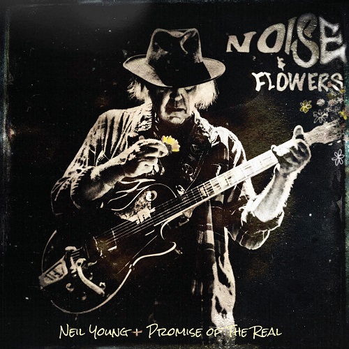 Neil Young - Noise and Flowers (Live) 2022