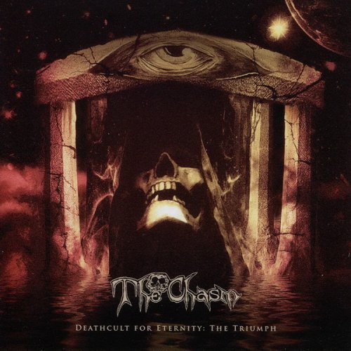 The Chasm - Deathcult for Eternity: The Triumph (1998, Reissue 2013)