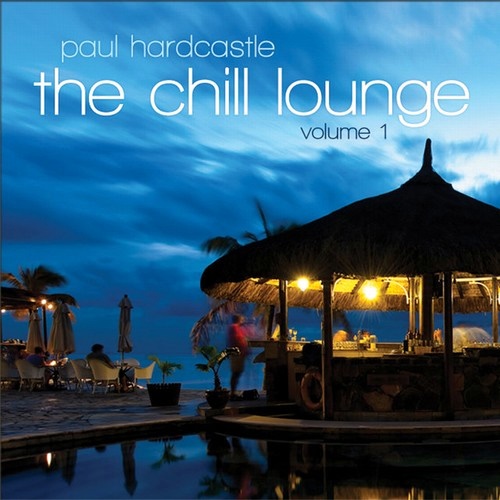 Paul Hardcastle - The Chill Lounge Vol 1 (2012) [FLAC]