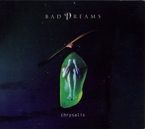 Bad Dreams – Chrysalis (2017)