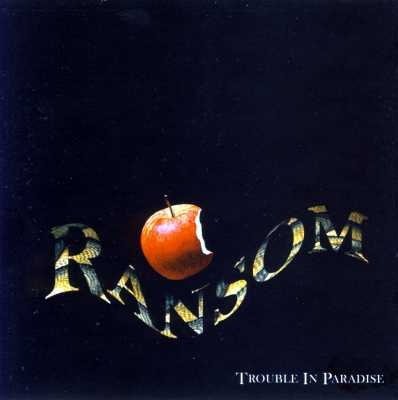 Ransom - Trouble In Paradise (1997)