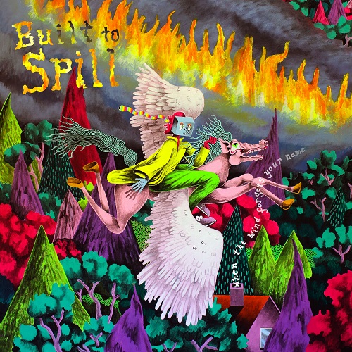 Built To Spill - When The Wind Forgets Your Name 2022