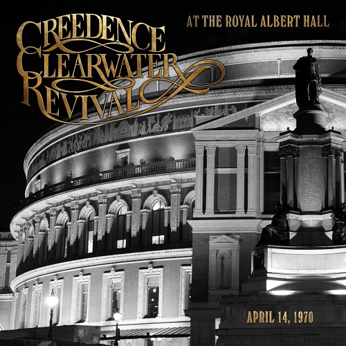 Creedence Clearwater Revival - At The Royal Albert Hall (2022) 1970