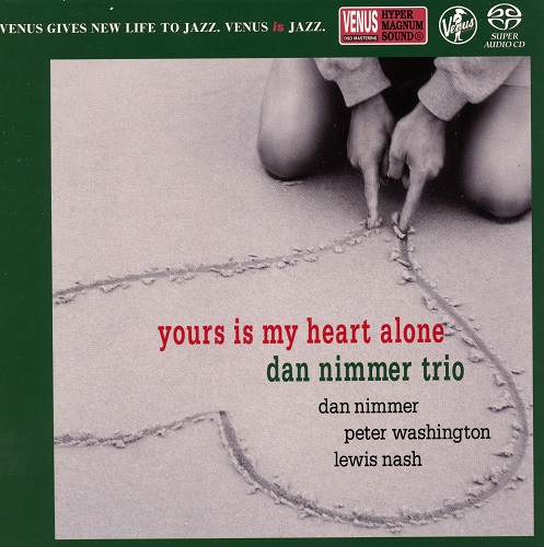 Dan Nimmer Trio - Yours Is My Heart Alone (2016) 2007