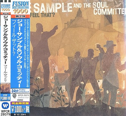 Joe Sample And The Soul Committee - Did You Feel That (1994) [Japan Reissue 2014]