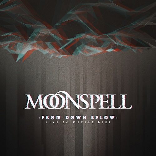Moonspell - From Down Below (Live 80 Meters Deep) 2022