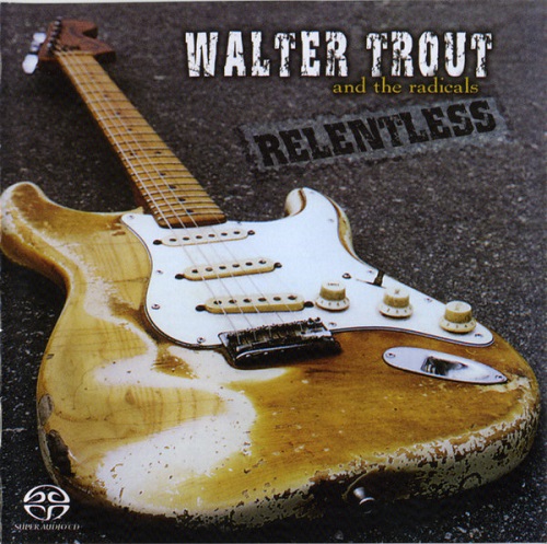 Walter Trout and The Free Radicals - Relentless 2003
