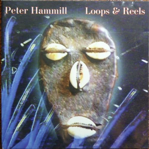 Peter Hammill - Loops & Reels (1983)