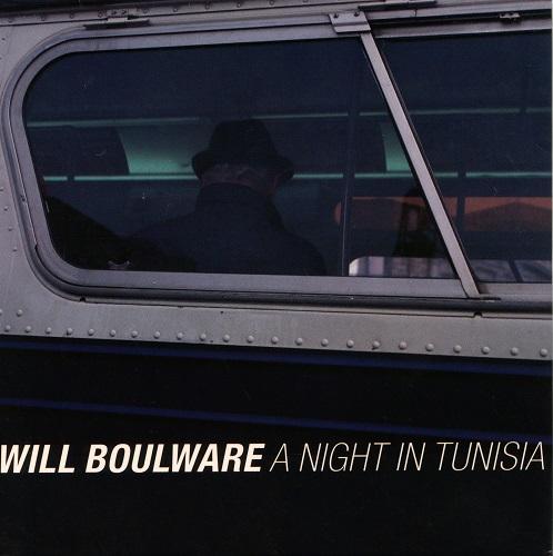 Will Boulware - A Night In Tunisia 2005