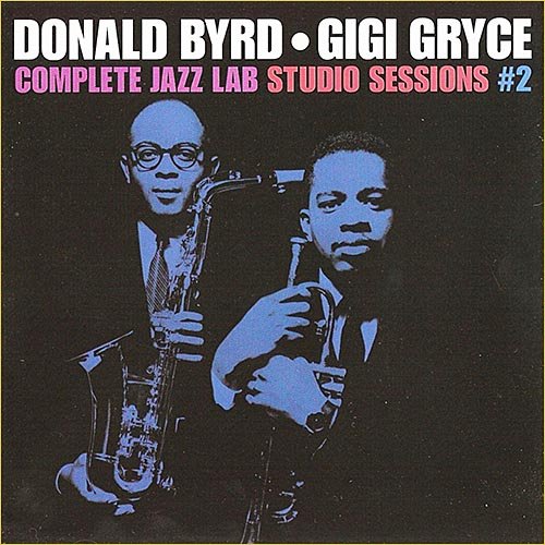 Donald Byrd & Gigi Gryce - Complete Jazz Lab Studio Sessions #2 (1957)