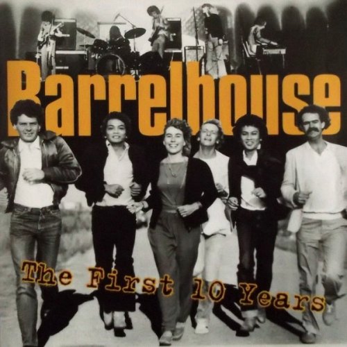 Barrelhouse - The First 10 Years (1996)