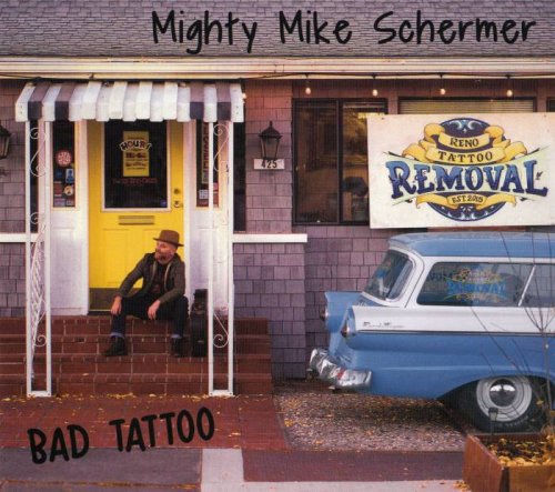 Mighty Mike Schermer - Bad Tattoo (2019)