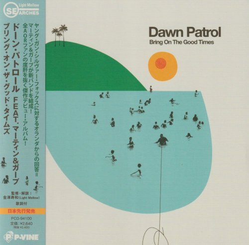 Dawn Patrol - Bring On The Good Times [Japanese Edition] (2022)