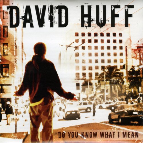 David Huff - Do You Know What I Mean (2008)