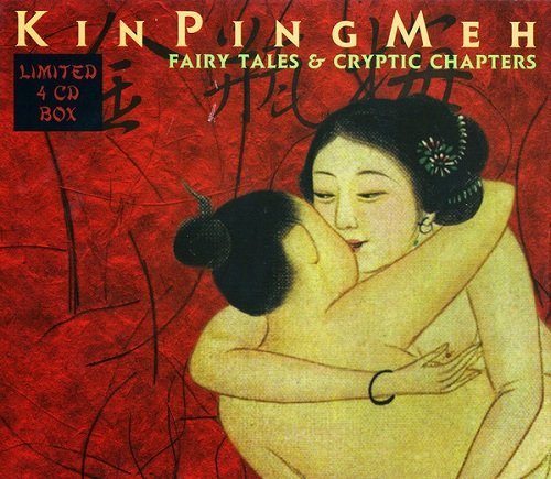 Kin Ping Meh - Fairy Tales & Cryptic Chapters (1998) (4CD)