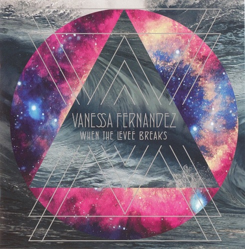 Vanessa Fernandez - When The Levee Breaks 2016