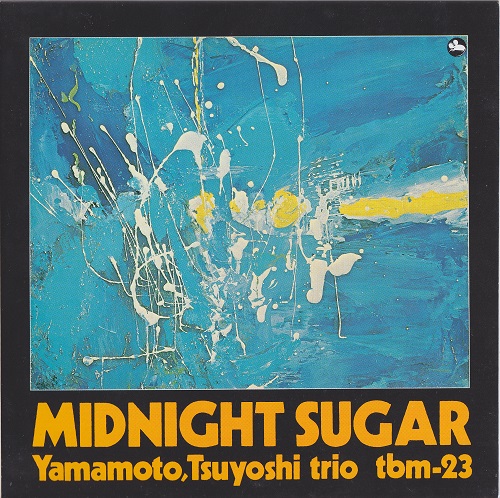 Tsuyoshi Yamamoto Trio - Midnight Sugar (2006) 1974