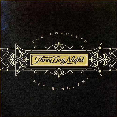 Three Dog Night - The Complete Hit Singles (2004)