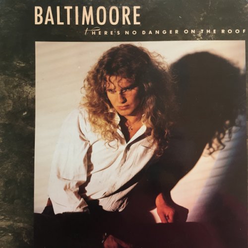 Baltimoore - There's No Danger On The Roof (1988)