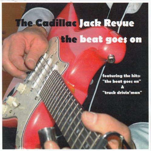 The Cadillac Jack Revue - The Beat Goes On (2014)