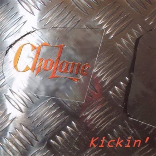 Cholane - Kickin' (2003)