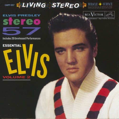 Elvis Presley - Stereo ’57 (Essential Elvis Volume 2) 2013