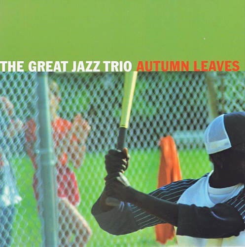 The Great Jazz Trio - Autumn Leaves (2005) 2002