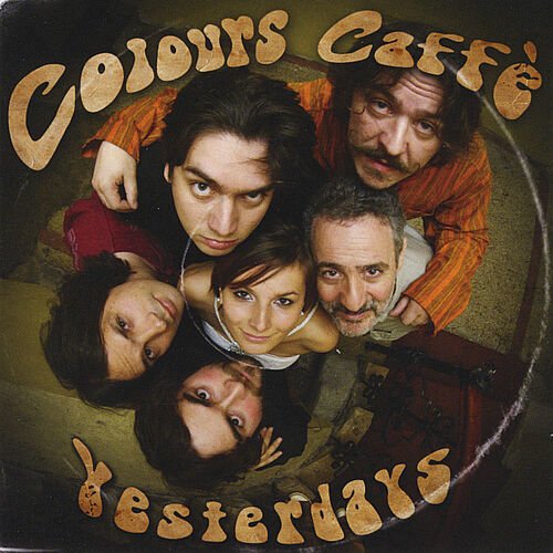 Yesterdays - Colours Caffe (2010)