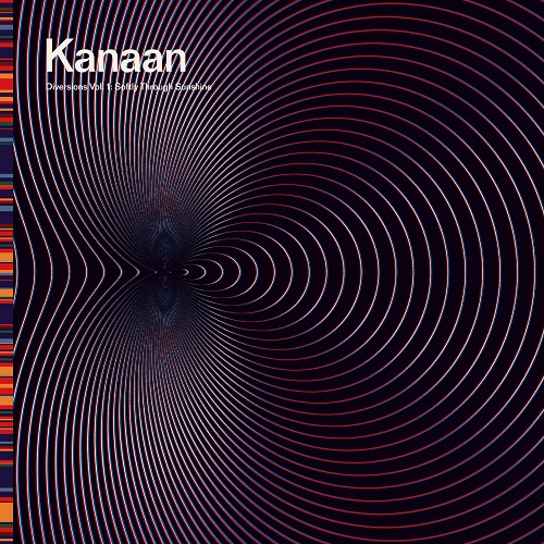 Kanaan - Diversions Vol. 1: Softly Through Sunshine 2022